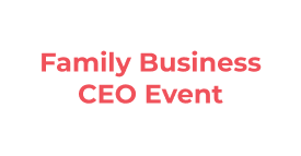 Family Business CEO Event